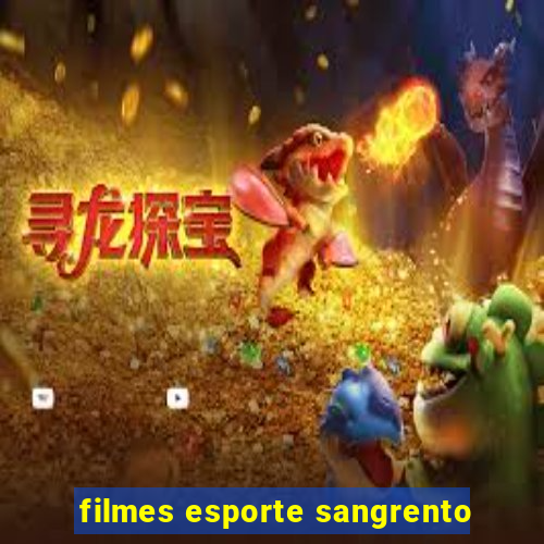 filmes esporte sangrento